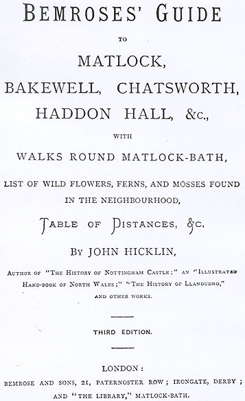 Title page of Bemroses Guide to Matlock and the surrounding area, by John Hicklin, published in 1869.
Image scan 2004 Ann Andrews